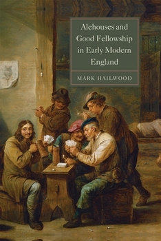 Paperback Alehouses and Good Fellowship in Early Modern England Book