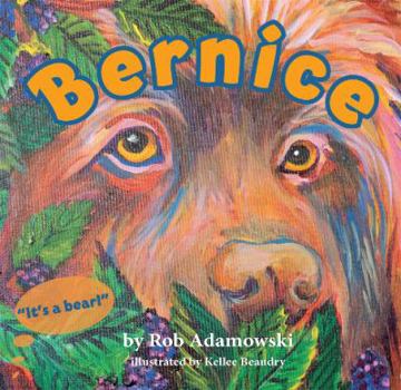 Hardcover Bernice: Oh My Gosh It's a Bear! Book