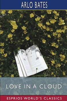 Paperback Love in a Cloud (Esprios Classics): A Comedy in Filigree Book