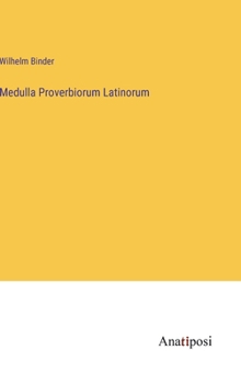 Hardcover Medulla Proverbiorum Latinorum [German] Book