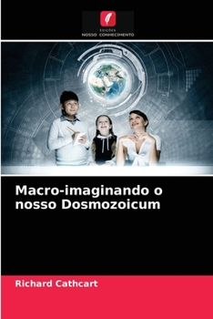 Paperback Macro-imaginando o nosso Dosmozoicum [Portuguese] Book