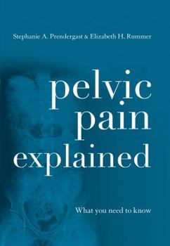 Hardcover Pelvic Pain Explained: What You Need to Know Book