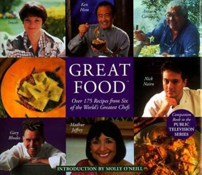 Hardcover Great Food: Over 175 Recipes from Six of the World's Greatest Chefs Book