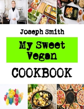 My Sweet Vegan Ginger Cookies Recipes Book By Joseph Smith My Sweet Vegan Ginger Cookies Recipes Book By Joseph Smith