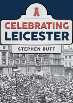 Paperback Celebrating Leicester Book