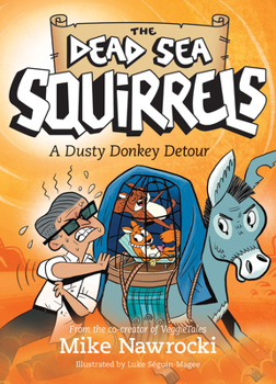 A Dusty Donkey Detour - Book #8 of the Dead Sea Squirrels