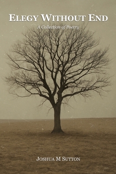 Paperback Elegy Without End: A Collection of Poetry Book