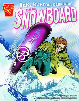 Paperback Jake Burton Carpenter and the Snowboard Book