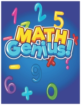 Paperback Math Genius!: Math Practice Problems Multiplication and Division and Exercises on Multiplying and Dividing. Book