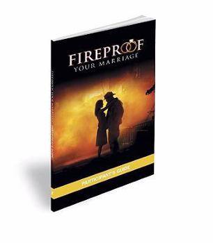 Paperback Fireproof Your Marriage: Participant's Guide Book