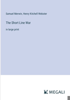 Paperback The Short Line War: in large print Book