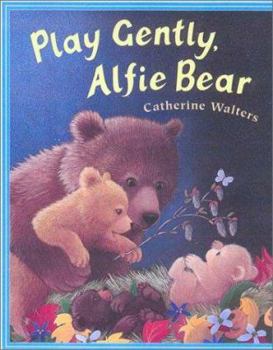 Hardcover Play Gently, Alfie Bear Book