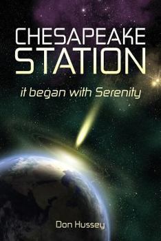 Paperback Chesapeake Station: It Began with Serenity Book