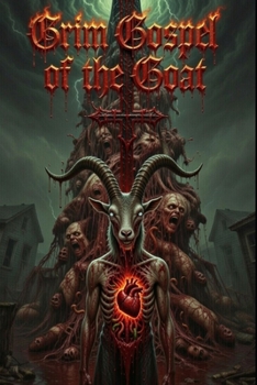 Grim Gospel of the Goat