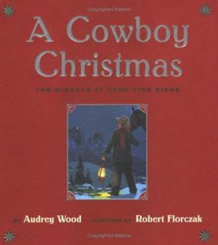 Hardcover A Cowboy Christmas: The Miracle at Lone Pine Ridge Book