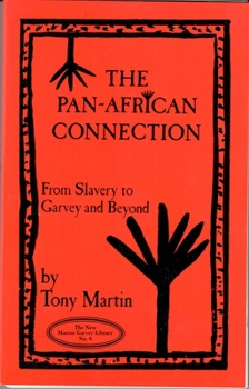 Pan-African Connection: From Slavery to Garvey and Beyond (New Marcus Garvey Library, No 6)