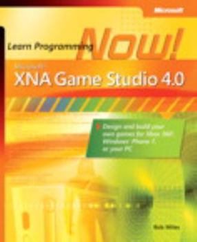 Paperback Microsoft Xna Game Studio 4.0: Learn Programming Now! Book
