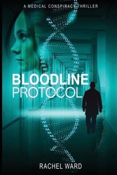 Paperback Bloodline Protocol: A Medical Conspiracy Thriller Book