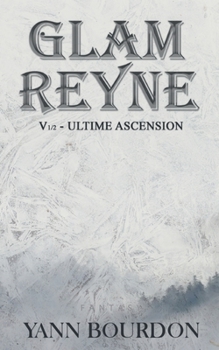 Paperback Glam REYNE: Ultime ascension (Partie 1) [French] Book