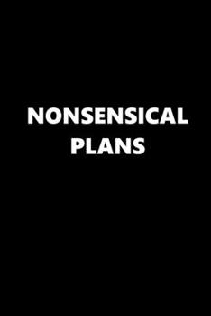 2020 Daily Planner Funny Humorous Nonsensical Plans 388 Pages: 2020 Planners Calendars Organizers Datebooks Appointment Books Agendas