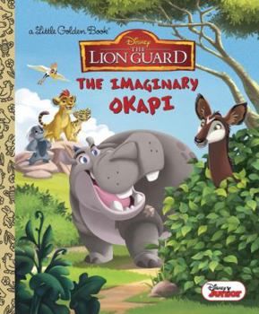 Hardcover The Imaginary Okapi (Disney Junior: The Lion Guard) Book
