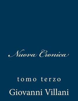 Paperback Nuova Cronica: tomo terzo [Italian] Book