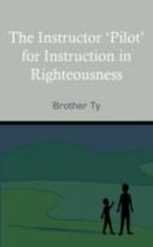Paperback The Instructor Pilot for Instruction in Righteousness Book