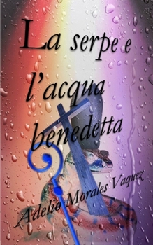 Paperback La serpe e l'acqua benedetta [Italian] Book