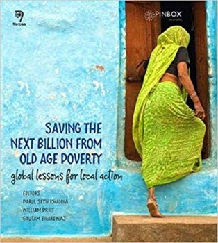Hardcover Saving the Next Billion from Old Age Poverty: Global Lessons for Local Actions Book