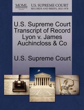 Paperback U.S. Supreme Court Transcript of Record Lyon V. James Auchincloss & Co Book