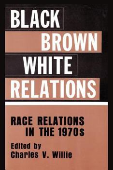 Paperback Black/Brown/White Relations: Race Relations in the 1970s Book