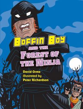 Boffin Boy and the Forest of the Ninja - Book  of the Boffin Boy