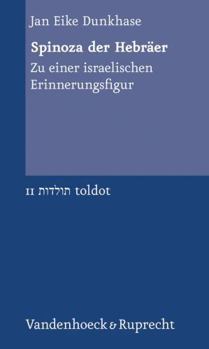 Paperback Spinoza Der Hebraer: Zu Einer Israelischen Erinnerungsfigur [German] Book