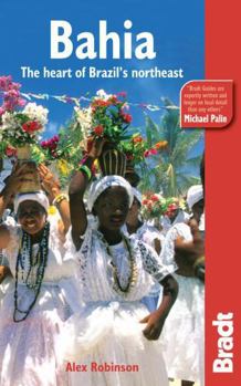 Paperback Bradt Bahia: The Heart of Brazil's Northeast Book