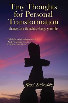 Paperback Tiny Thoughts For Personal Transformation: change your thoughts, change your life Book