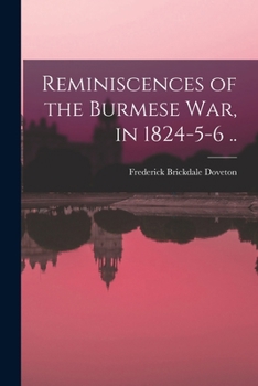 Paperback Reminiscences of the Burmese War, in 1824-5-6 .. Book