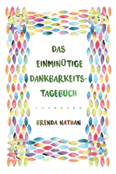 Paperback Das Einminütige Dankbarkeits-Tagebuch [German] Book