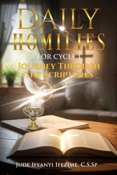 Paperback Daily Homilies: Journey Through The Sciptures: Cycle 1 Book