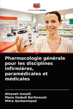 Paperback Pharmacologie générale pour les disciplines infirmières, paramédicales et médicales [French] Book