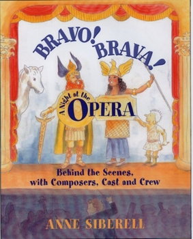 Hardcover Bravo! Brava! a Night at the Opera: Behind the Scenes with Composers, Cast, and Crew Book