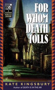 For Whom Death Tolls - Book #3 of the Manor House Mysteries