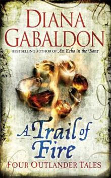 A Trail of Fire (Outlander #7.5, 8.5 - Book  of the Outlander