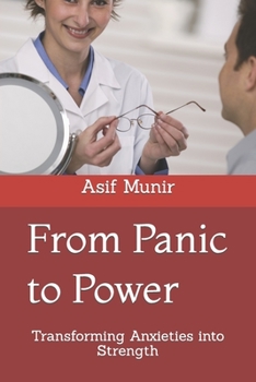Paperback From Panic to Power: Transforming Anxieties into Strength Book