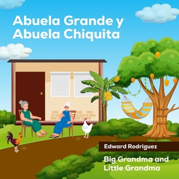 Paperback Abuela Grande y Abuela Chiquita: English [Spanish] Book