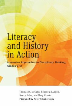 Paperback Literacy and History in Action: Immersive Approaches to Disciplinary Thinking, Grades 5-12 Book