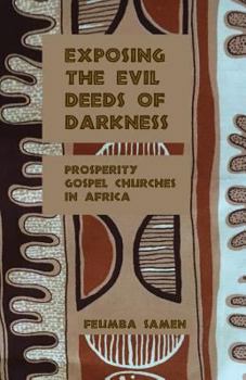 Paperback Exposing the Evil Deeds of Darkness Book
