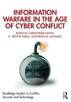 Paperback Information Warfare in the Age of Cyber Conflict Book