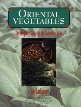 Paperback Oriental Vegetables: The Complete Guide for the Gardening Cook Book