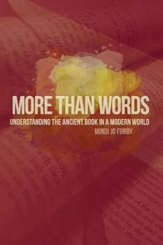 Paperback More Than Words: Understanding the Ancient Book in a Modern World Book