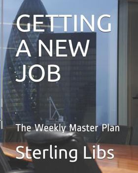 Paperback Getting a New Job: The Weekly Master Plan Book
